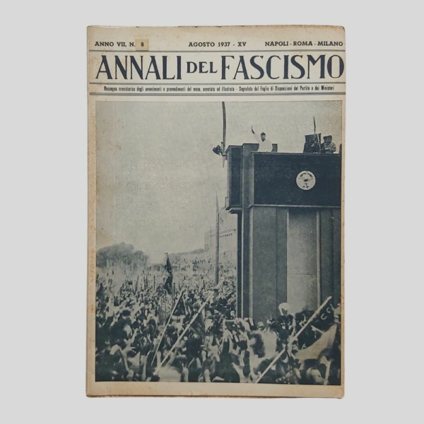 Annali del Fascismo. Agosto 1937. www.colonneselibri.it